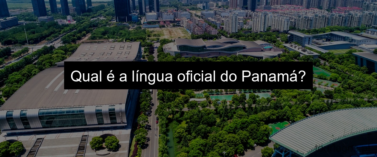 Qual é a língua oficial do Panamá?