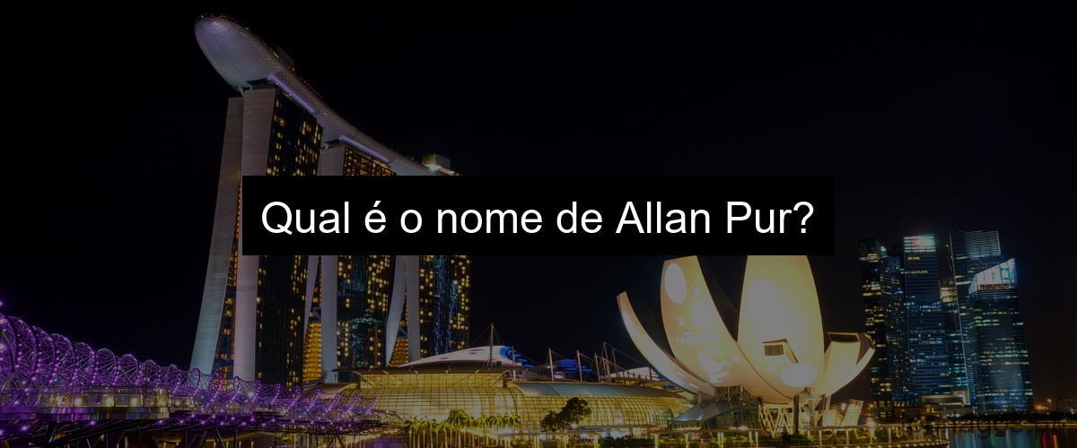 Qual é o nome de Allan Pur?