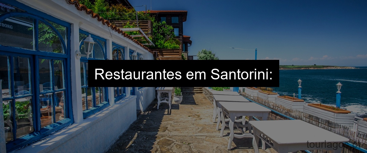 Restaurantes em Santorini: